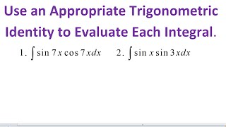 Use an Appropriate Trigonometric Identity to Evaluate Each Integral [upl. by Nylg]