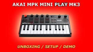 AKAI MPK Mini PLAY MK3  UNBOXING  SETUP  DEMO [upl. by Rockel]