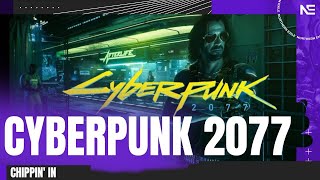 Cyberpunk 2077  Part Thirty  Chippin In [upl. by Abibah]