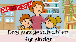 🥱 Drei Kurzgeschichten für Kinder 14 Min  Folge 16  Geschichten für Kinder [upl. by Eelam742]