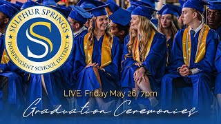 2023 Sulphur Springs High School Graduation [upl. by Mcgurn]