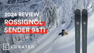 2024 Rossignol Sender 94Ti Ski Review  Curated [upl. by Krute]