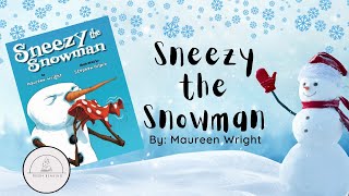 🥶☃️SNEEZY THE SNOWMAN☃️🥶Winter Read Aloud Book for Kids [upl. by Roosevelt53]