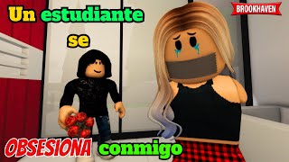 UN ESTUDIANTE SE OBSESIONA CONMIGO Parte 2 FINALMini Pelicula Brookhaven rp🏡 historia de roblox [upl. by Inwat]