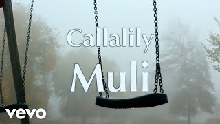 Callalily  Muli Lyric Video [upl. by Aivul554]