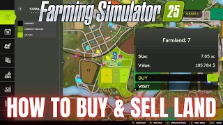 HOW TO BUY amp SELL LAND  Farming Simulator 25 [upl. by Xilef204]