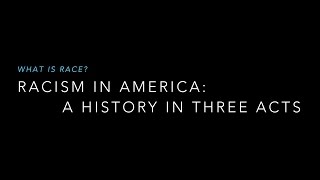 Racism in America A History in Three Acts [upl. by Bush984]