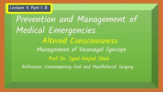 Lecture 4 Part1 B  Management of Vasovagal Syncope  Altered Consciousness [upl. by Zalucki978]