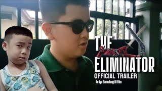 The Eliminator Official Trailer  The Sumublings [upl. by Devonna]