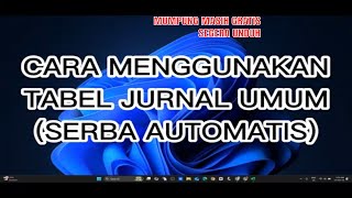 TABEL JURNAL UMUM SIAP DIGUNAKAN SERBA AUTOMATIS [upl. by Inna]