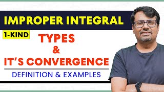 Improper Integral  Convergence and Divergence of Improper Integral  Types of Improper Integral [upl. by Ogilvie]