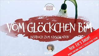 🔔 Vom Glöckchen Bim Märchen Hörbuch zum Einschlafen und Träumen H Bergmann [upl. by Ros698]