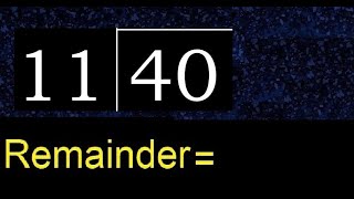 Divide 40 by 11  remainder  Division with 2 Digit Divisors  How to do [upl. by Anazraf]