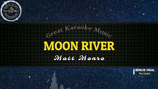 Moon River KARAOKE Matt Monro [upl. by Nuhsed]