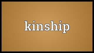 Kinship Meaning [upl. by Anul626]