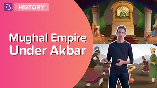 Mughal Empire Under Akbar I Class 7  History I Learn With BYJUS [upl. by Buonomo817]