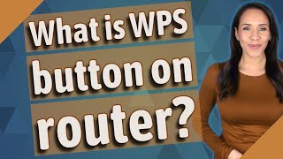 What is WPS button on router [upl. by Nomal]