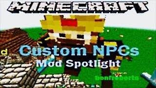 Minecraft  Custom NPCs Mod Spotlight  172 [upl. by Suivart]