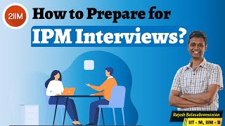 How to Prepare for IPM Interviews  IIM Indore IPMAT  Interview Preparation Tips  2IIM IPMAT [upl. by Artenek]