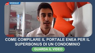 Come compilare il portale ENEA per il Superbonus di un condominio [upl. by Stevie]