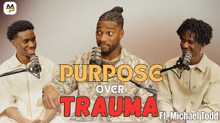 From Trauma to Purpose ft Pastor Mike Todd  The More Purpose Podcast  S4 E1 [upl. by Benni]