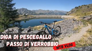 VALGEROLA DA PESCEGALLO AL PASSO DI VERROBBIO  MTB VLOG [upl. by Anivol]