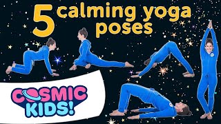 5 Calming Yoga Poses For Kids ✨  Cosmic Kids [upl. by Schlessel]