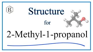 Structural Formula for 2Methyl1propanol Isobutanol [upl. by Gavin181]