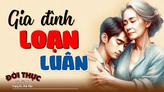 Lôi cuốn đến phút cuối GIA ĐÌNH LOẠN LUÂN  Kể Chuyện Đêm Khuya kechuyendemkhuya [upl. by Delle]