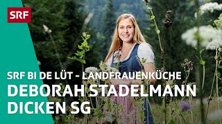 Deborah Stadelmann Dicken SG  Landfrauenküche 2021 – SRF bi de Lüt  SRF [upl. by Erbua]