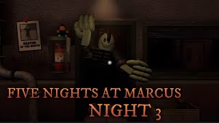 Roblox  Five Nights At Marcus  Night 3  Full Walkthrough [upl. by Retsof193]