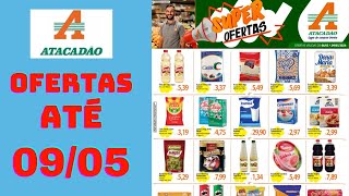 ATACADÃO OFERTAS ATÉ 09052024 FOLHETO SUPER OFERTAS PA [upl. by Idell86]