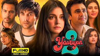 Yaariyan 2 Full Movie 2023  Divya Khosla Kumar Meezaan Jafri Pearl V Puri  1080p Facts amp Review [upl. by Eryn76]