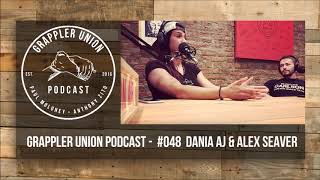 Grappler Union Podcast  048 Dania Aj amp Alex Seaver [upl. by Limann]