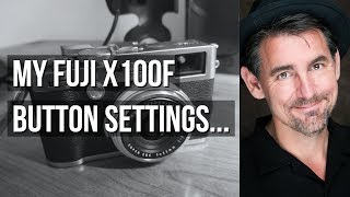 My Fuji X100F Button Settings [upl. by Idihsar]