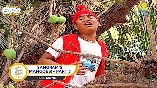 SANGRAMS MANGOES I PART 3 I FULL MOVIE I Taarak Mehta Ka Ooltah Chashmah  तारक मेहता [upl. by Namar]