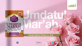 Ustadz Syahrul Fatwa Lc MA  Kitab Umdatul Marah [upl. by Evelina]