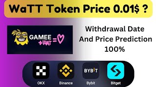 Gamee Coin Launch New Watt Coin  Watt Coin Price Prediction 🔥  001   How to conect Wallet [upl. by Katzen]