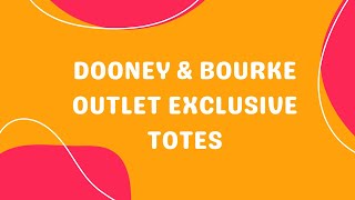 Dooney amp Bourke Outlet Exclusive Totes dooneyturns50 [upl. by Aicul]