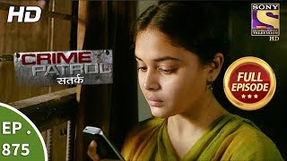 Crime Patrol  Ep 875  Full Episode 26th November 2017 [upl. by Cerys]