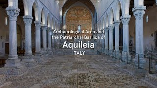 Archaeological Area and the Patriarchal Basilica of Aquileia Italy  World Heritage Journeys [upl. by Socem122]