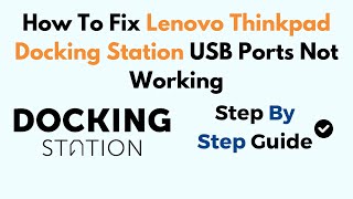 How To Fix Lenovo Thinkpad Docking Station USB Ports Not Working [upl. by Bellina762]