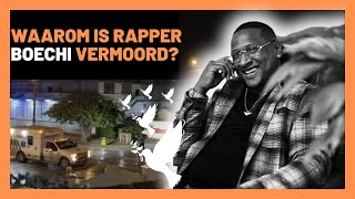 WAAROM IS RAPPER BOECHI VERMOORD [upl. by Marv]