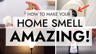 HOW TO MAKE YOUR HOME SMELL INCREDIBLE my best tips💐 [upl. by Anwahsat]