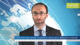 Il 2018 di San Polo Lamiere Le previsioni a breve per la distribuzione nazionale [upl. by Yebba]