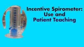 Incentive Spirometer Use and Patient Teaching [upl. by Desta]