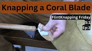 FlintKnapping a Coral knife blade [upl. by Nagad]