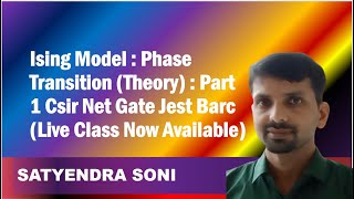 Ising Model  Phase Transition Theory  Part 1 Csir Net Gate Jest Barc Live Class Now Available [upl. by Yartnoed]