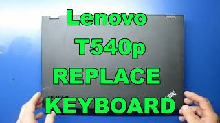 Lenovo Thinkpad T540p replace keyboard [upl. by Ennaylloh]