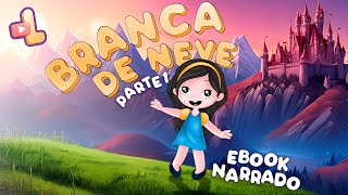 Branca de Neve  parte 1 [upl. by Froehlich]